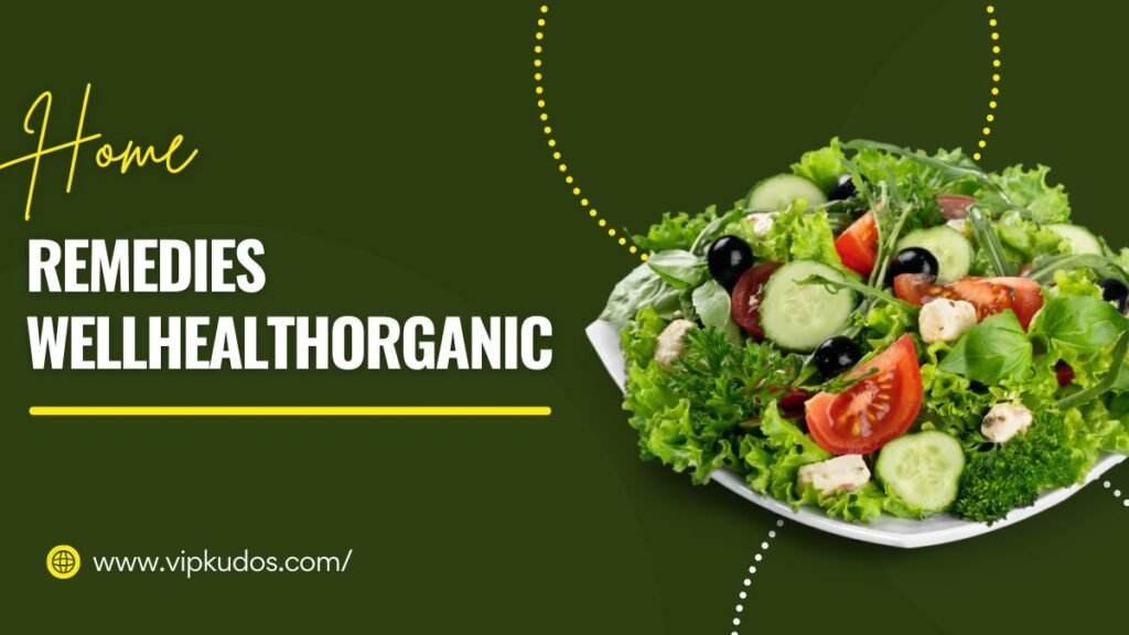 home remedies wellhealthorganic