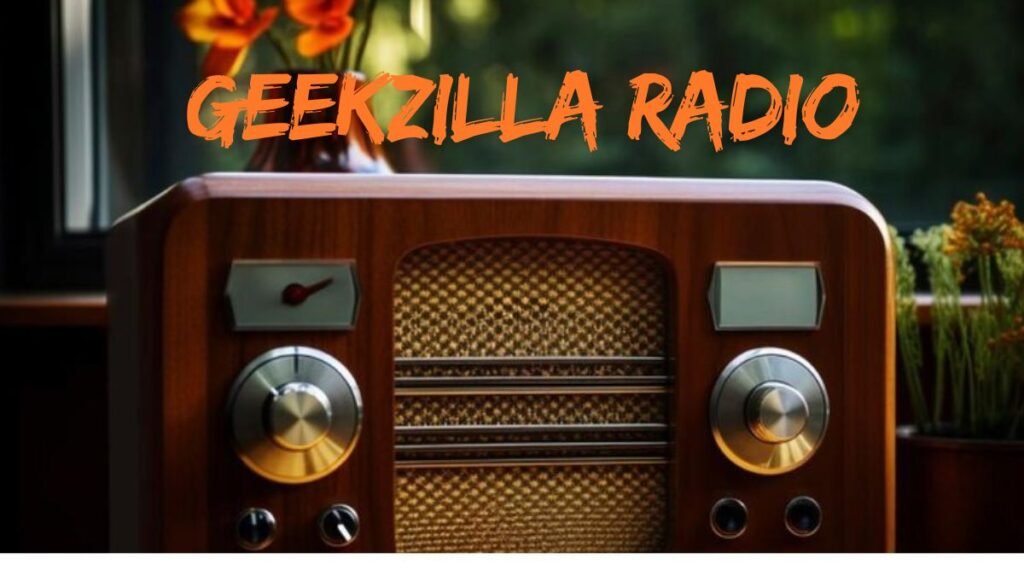  Geekzilla Radio