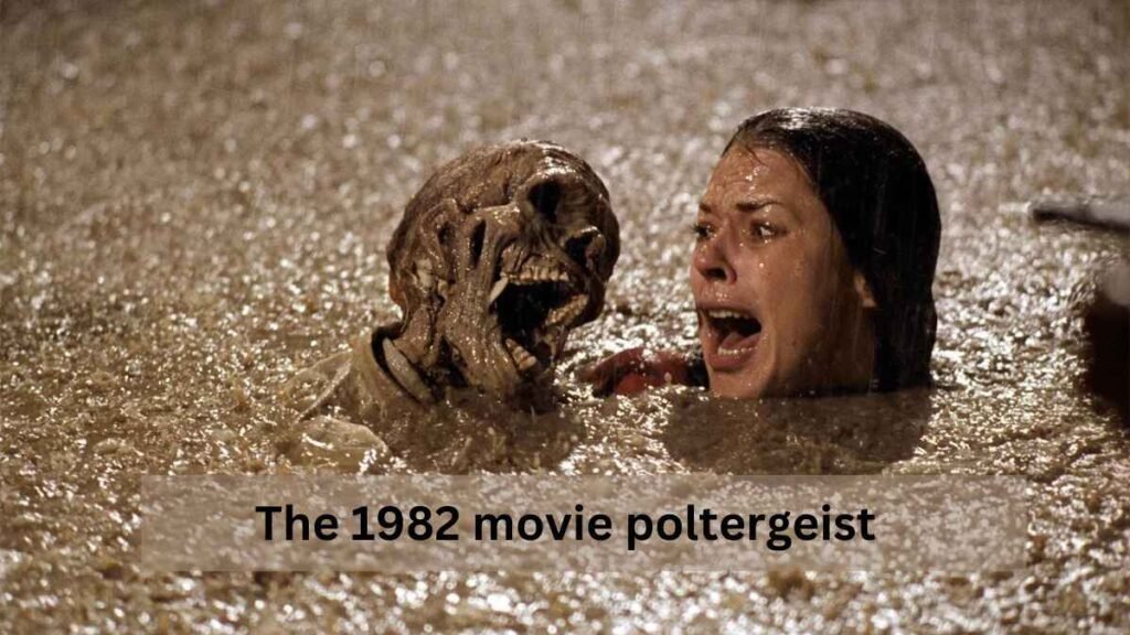 the 1982 movie Poltergeist 